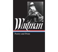 Walt Whitman: Poetry and Prose (LOA #3)