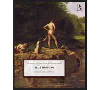 Walt Whitman: Selected Poetry And Prose