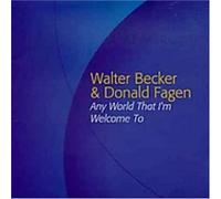 Walter Becker & Donald Fagen - Any World That I'm Welcome to [Import]
