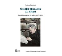 Walter Benjamin au micro: Un philosophe sur les ondes (1927-1933)