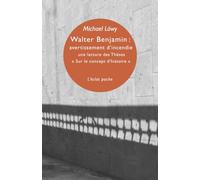 Walter benjamin : avertissement d'incendie Avertissement d'incendie - Michael Löwy - Eclat Eds De L' - Poche - Etude