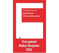 Walter Benjamin. Critique en temps de crise - Philippe Ivernel - Klincksieck - broché - Essai