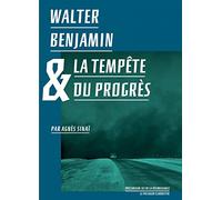 Walter Benjamin & la tempête du progrès