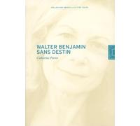 Walter Benjamin sans destin