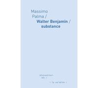 Walter Benjamin, substance