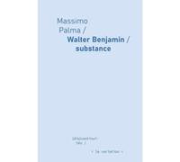 Walter Benjamin, substance Massimo Palma (Auteur), Manuel Esposito (Traduction)