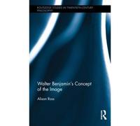 Walter Benjamin's Concept Of The Image