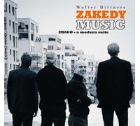 Walter Bittners Zakedy Music - Imago-a Modern Suite [Import]