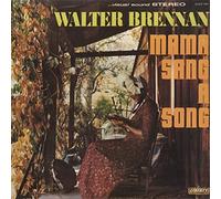 Walter Brennan - Brennan, Walter Mama Sang A Song (STEREO)