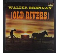 WALTER BRENNAN - old rivers LP