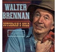 WALTER BRENNAN - WALTER BRENNAN - dutchman's gold HAMILTON 159 (LP vinyl record)