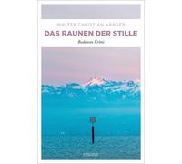 Walter Christian K&auml Das Raunen der Stille: Bodensee Krimi (Max Madl (Poche)