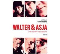 Walter et Asja: Une histoire de passions