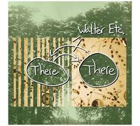 Walter Etc. - There There [Vinyl Lp] Explicit