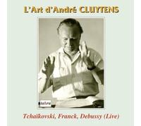 Walter Gieseking, Emil Gilels, Orchestre National de France, Andre Cluytens - L'Art d'Andre Cluytens by Walter Gieseking, Emil Gilels, Orchestre National de France, Andre Cluytens