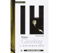 Walter Gieseking. L'entomologo