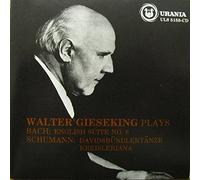 Walter Gieseking Plays Bach: English Suite No. 6/Schumann: Kreisleriana, Davidsbundlertanze [ORIGINAL RECORDING REISSUED]
