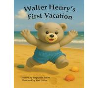 Walter Henry's First Vacation