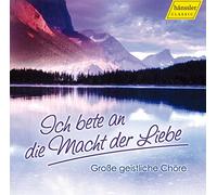 Walter : Ich Bete an Die Macht Der Liebe