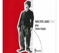 Walter Lang Trio - Plays Charles Chaplin [Import]
