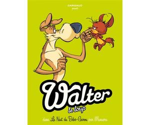 Walter le loup - Tome 1 - Bébé Garou - José Luis Munuera - Dargaud - cartonné - Bande dessinée jeunesse