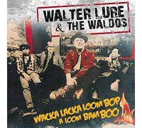 Walter Lure & the Waldos - Wacka Lacka Boom Bop a. [Import]