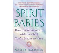Walter Makichen Spirit Babies (Poche)