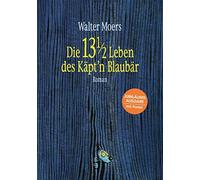 Walter Moers Die 13 1/2 Leben des Käpt'n Blaubär: Roman - Mit farbigem P (Relié)