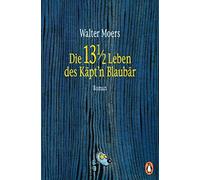 Walter Moers Die 13 ½ Leben des Käpt'n Blaubär: Roman (Poche)