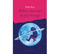 Walter, mon ami un peu étrange - Sibylle Berg - Arche - broché - Théâtre