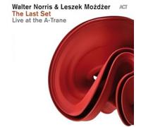 WALTER NORRIS/LESZEK MOZDZER - THE LAST SET-LIVE AT A-TRANE CD MODERN JAZZ NEUF