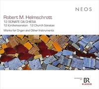 Walter Nothas et Robert M. Helmschrott – 12 Sonate Da Chiesa, 12 Kirchensonaten, 12 Church Sonatas