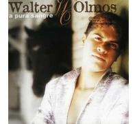 Walter Olmos - A Pura Sangre