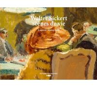 Walter Sickert, scènes de vie - Laurent Manuvre - Des Falaises - relié - Monographie
