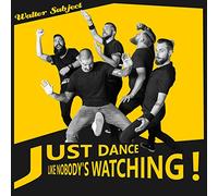 Walter Subject - Just Dance Like Nobody?S Watchin?