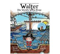 Walter The World's Worst Pirate (Hardback)