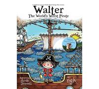 Walter The World's Worst Pirate (Hardback)