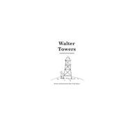 Walter Towers And His Little Friend Paperback Book By Mike Rogers