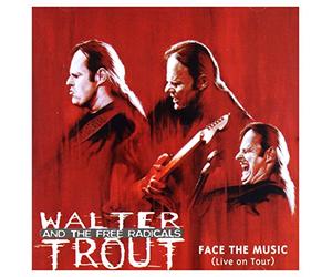 Walter Trout And The Free Radicals - Face the Music Live