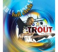 Walter Trout And Friends – Full Circle – CD