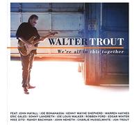 Walter Trout - We're All in This. [Import]