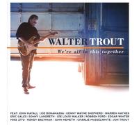 Walter Trout - We're All in This. [Import]