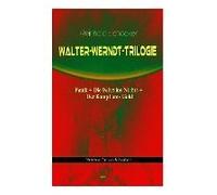 Walter-Werndt-Trilogie: Panik + Die Fahrt Ins Nichts + Der Kampf Ums Gold (Science-Fiction-Klassiker)