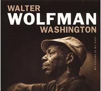 WALTER WOLFMAN WASHINGTON - Future is My Past