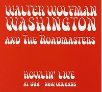 Walter 'Wolfman' Washington - Howlin Live at Dba New Orleans