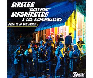 Walter Wolfman Washington & Ro - Funk Is in the House