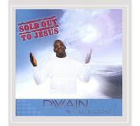 Walters, Dwain - Sold Out to Jesus