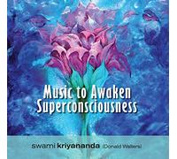 Walters, J Donald - Music to Awaken Superconsciousness