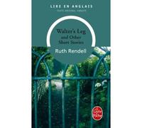 Walter's Leg and other short stories - Ruth Rendell - Lgf - Poche - Nouvelles