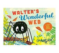 Tim Hopgood – Walter's Wonderful Web : A First Book About Shapes
